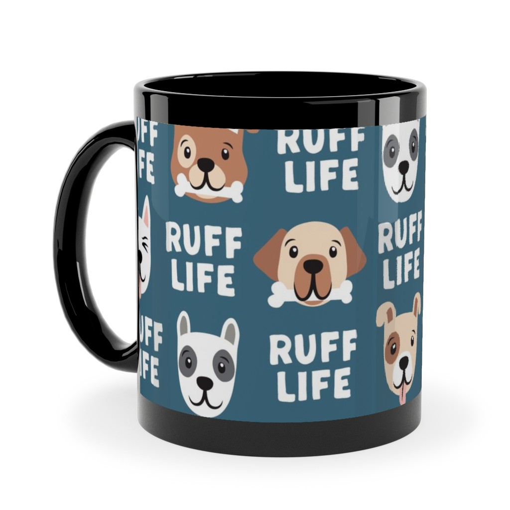 Ruff Life - Dog - Dark Blue Ceramic Mug, Black, , 11oz, Blue, True Blue