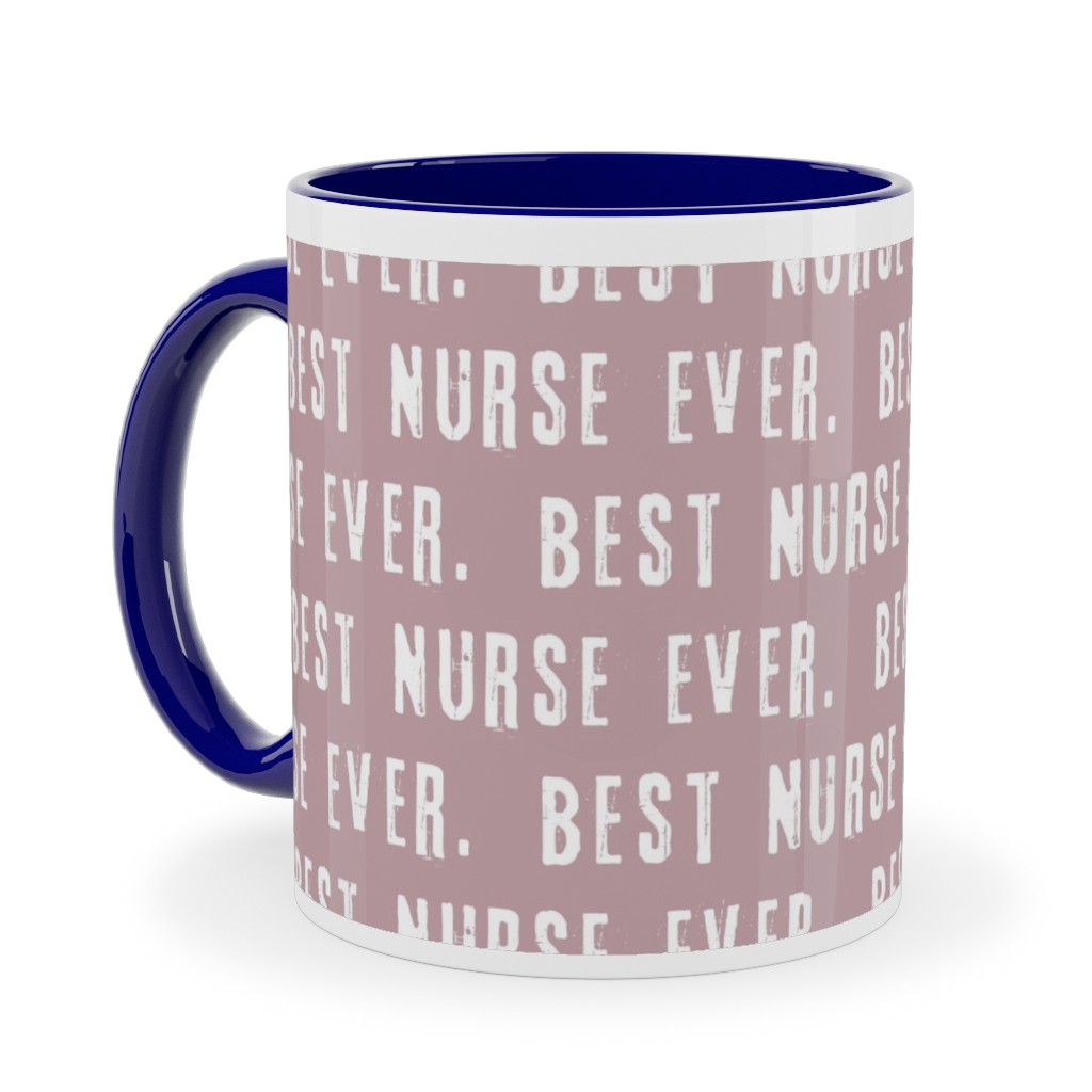 Best Nurse Ever - Mauve Ceramic Mug, Blue, , 11oz, Pink, Bright Pink