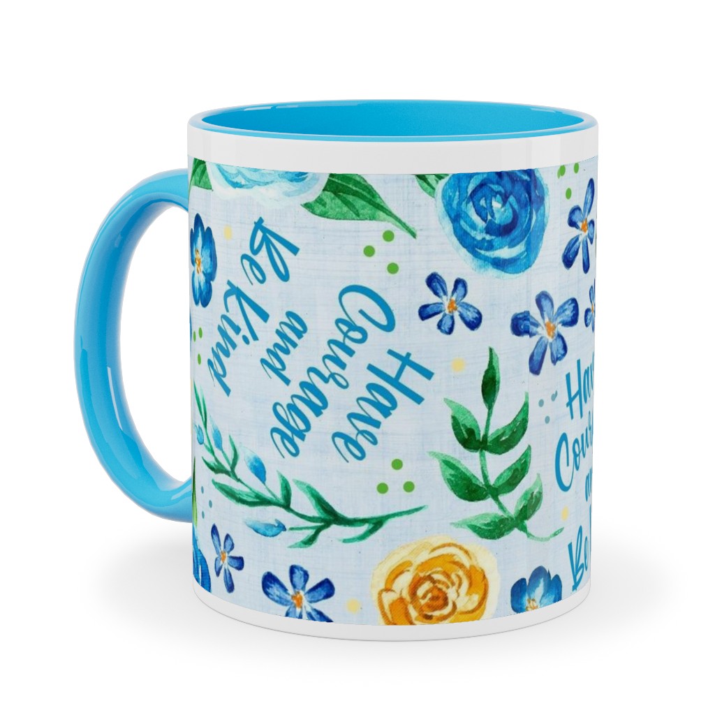 Have Courage and Be Kind - Watercolor Floral - Blue and Yellow Ceramic Mug, Light Blue,  , 11oz, Blue