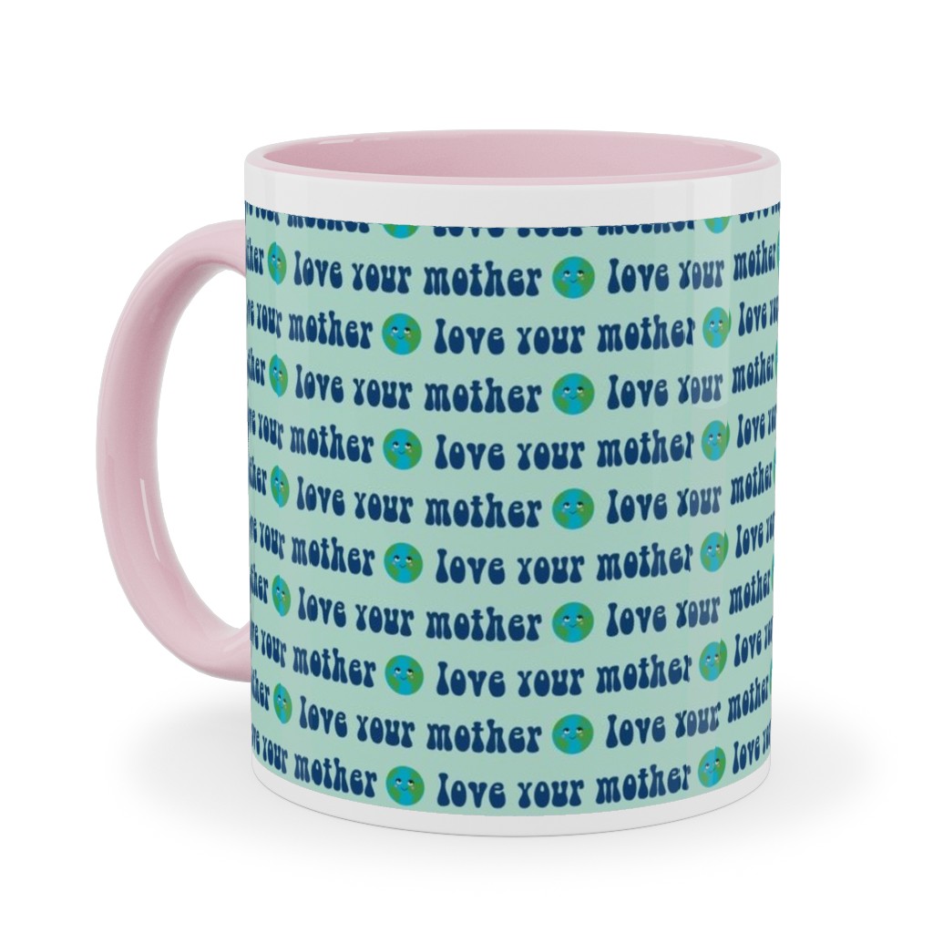 Love Your Mother - Earth - Mint Ceramic Mug, Pink, , 11oz, Blue, True Blue