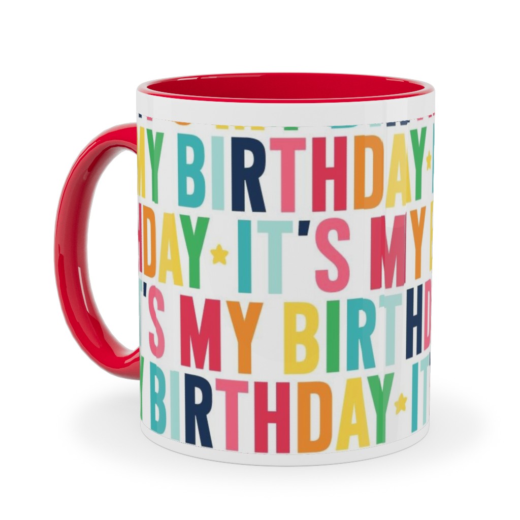 It's My Birthday - Uppercase - Rainbow Ceramic Mug, Red,  , 11oz, Multicolor