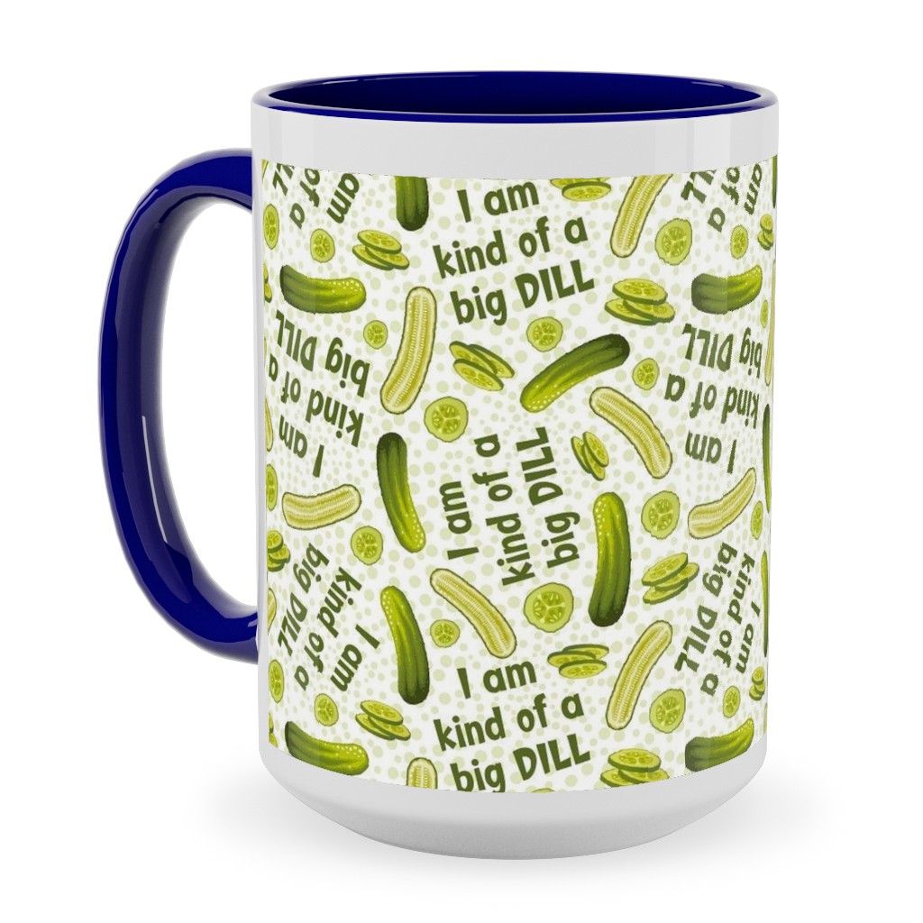 I'm Kind of a Big Dill Pickles - Green Ceramic Mug, Blue,  , 15oz, Green