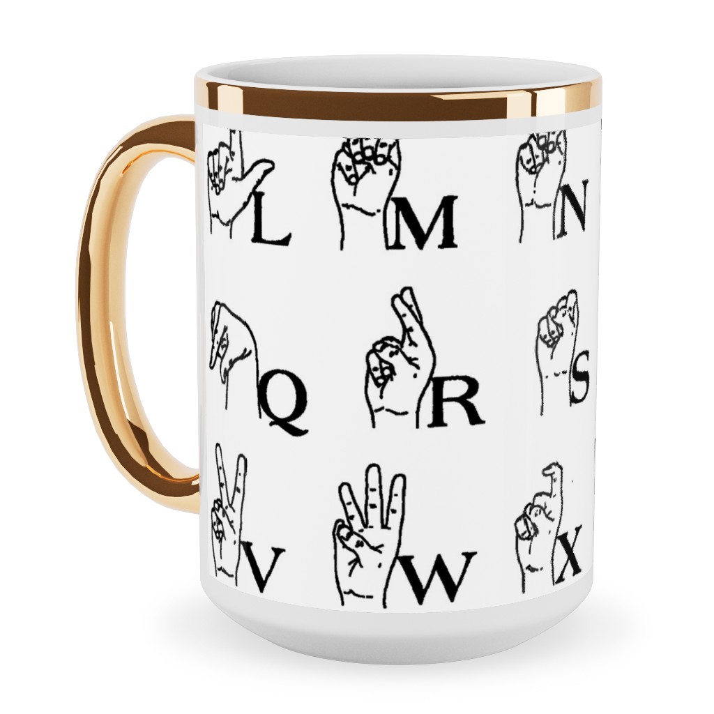Sign Language Alphabet Ceramic Mug, Gold Handle, , 15oz, White, White