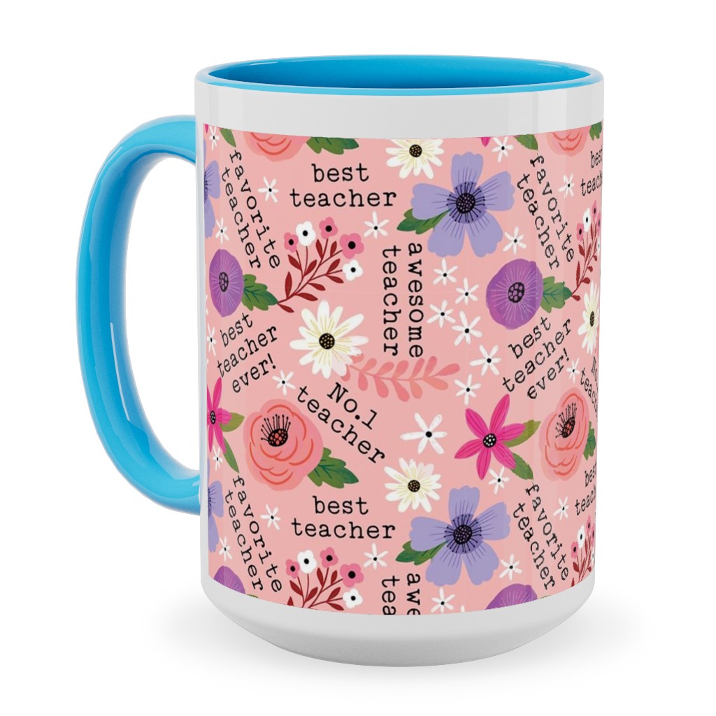 Pretty Best Teacher - Floral - Pink Ceramic Mug, Light Blue,  , 15oz, Pink