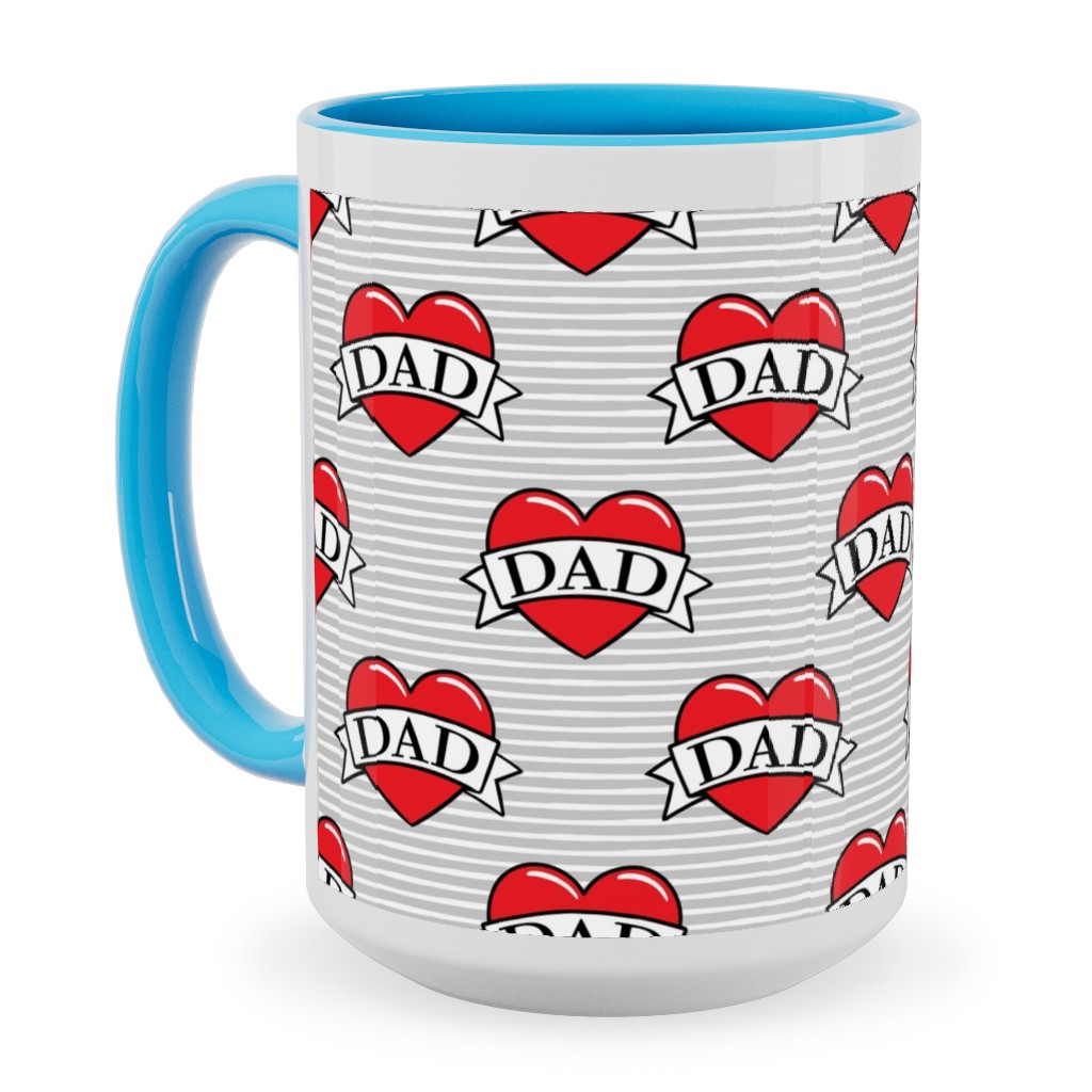 Dad Heart Tattoo - Red on Grey Stripes Ceramic Mug, Light Blue, , 15oz, Red, Red