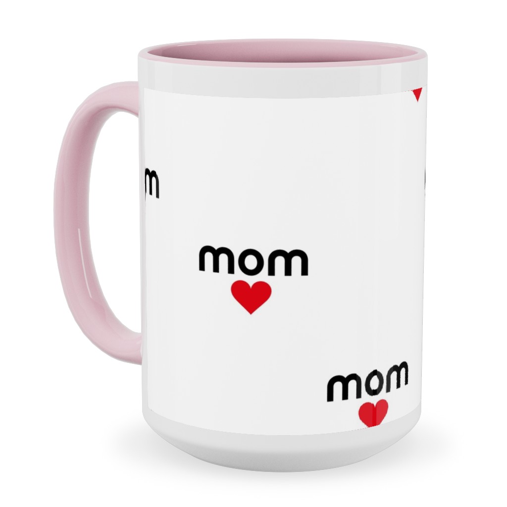Mom Is Love - Hearts - Black White Red Ceramic Mug, Pink, , 15oz, Red, Red
