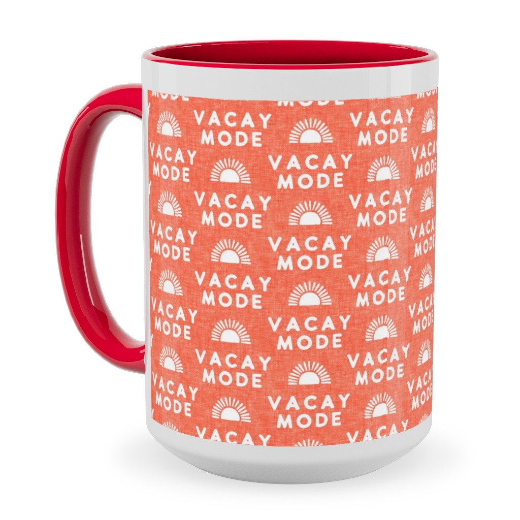 Vacay Mode and Sunshine Ceramic Mug, Red,  , 15oz, Orange