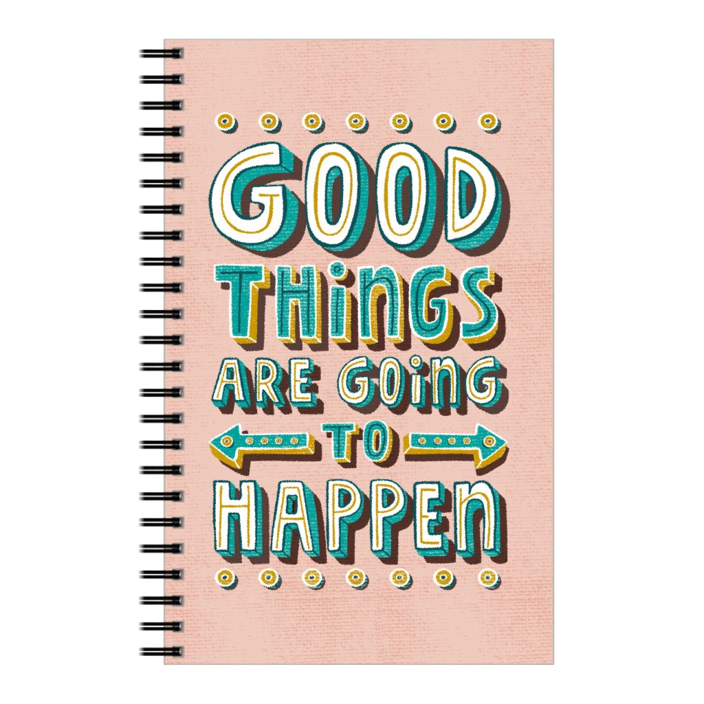 Good Things Are Going To Happen Notebook, 5x8, Pink