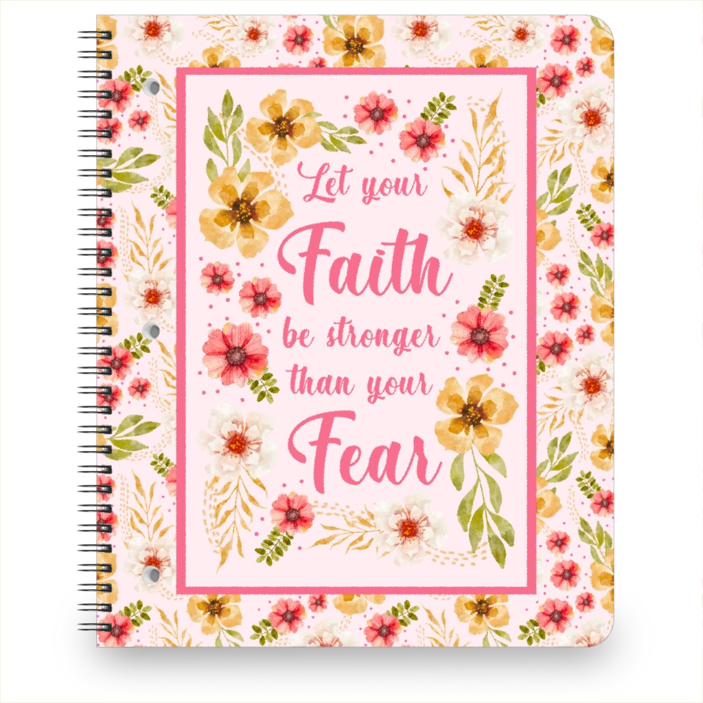 Let Your Faith Be Stronger Than Your Fear Notebook, 8.5x11, Multicolor