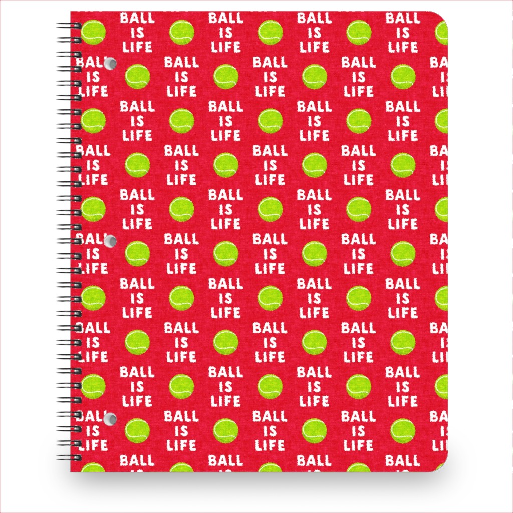 Ball Is Life - Tennis Ball - Red Notebook, 8.5x11, Red, Red