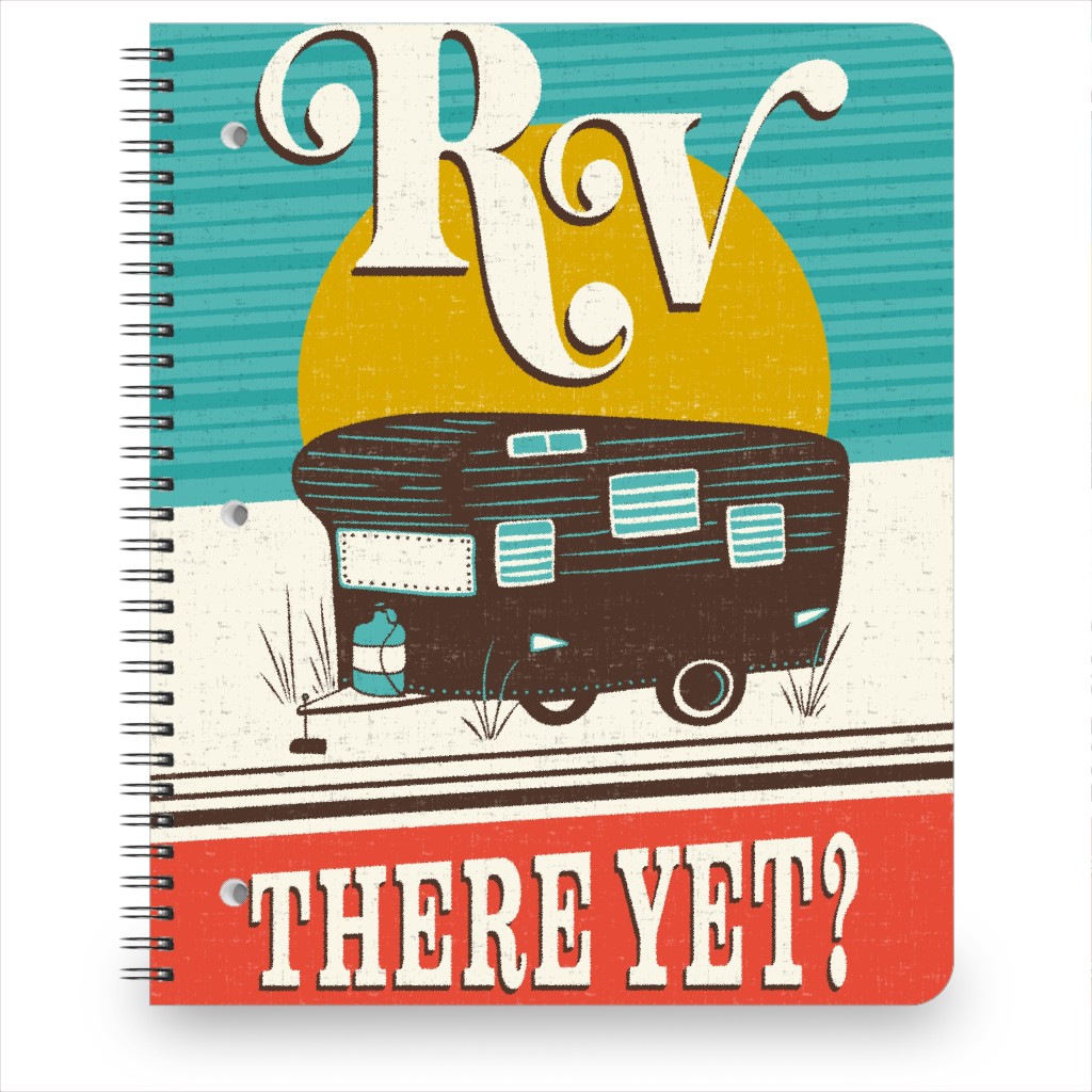 Rv There yet - Retro Camper Pun Notebook, 8.5x11, Multicolor