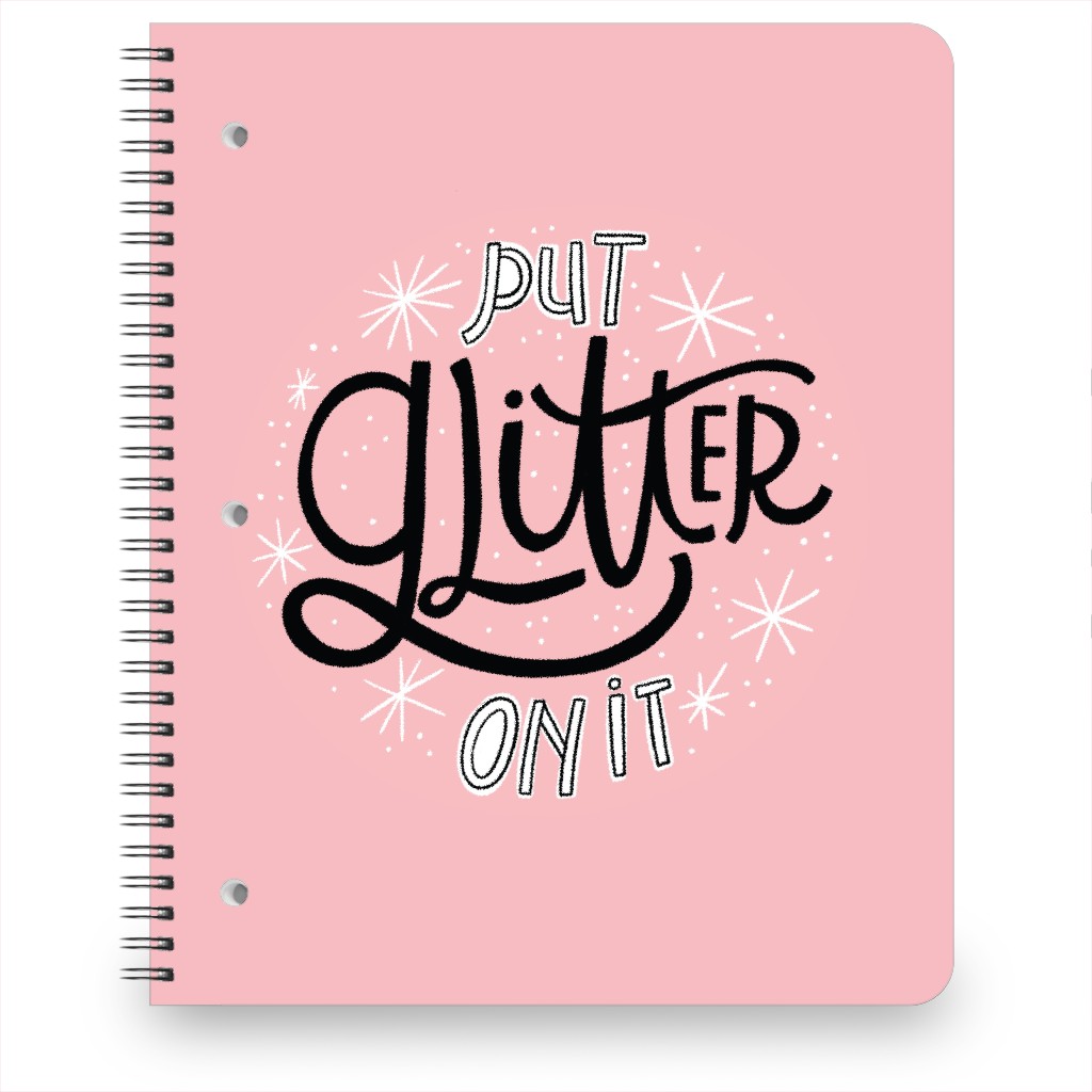Put Glitter on It - Pink Notebook, 8.5x11, Pink, Bright Pink