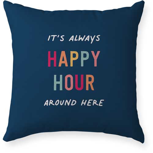 Always Happy Hour Outdoor Pillow, 18x18, Single Sided, Multicolor