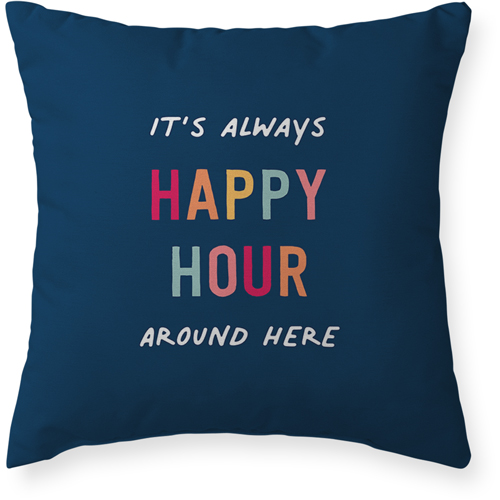 Always Happy Hour Outdoor Pillow, 20x20, Double Sided, Multicolor