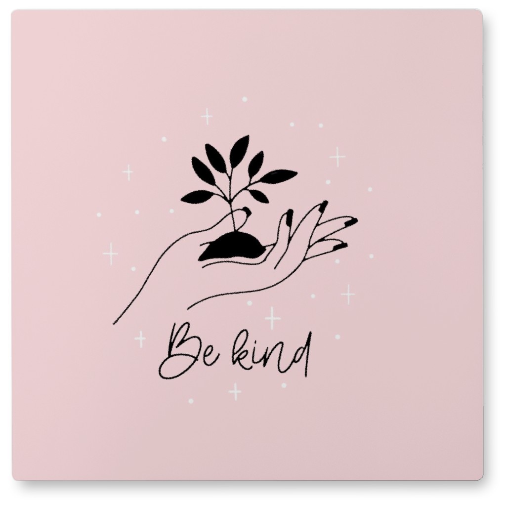 Be Kind - Pink Photo Tile, Metal, 8x8, Pink