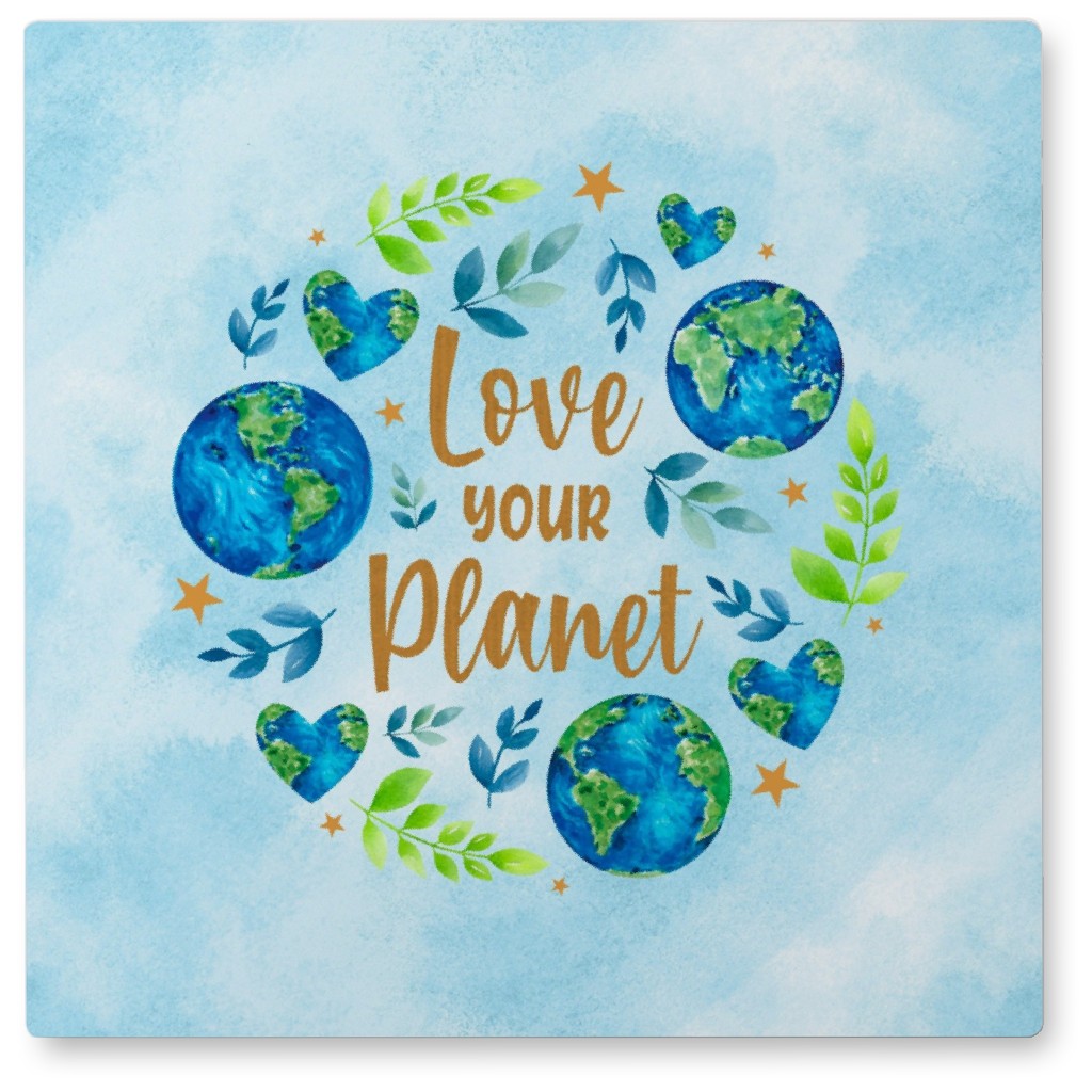 Love Your Planet - Blue Photo Tile, Metal, 8x8, Blue