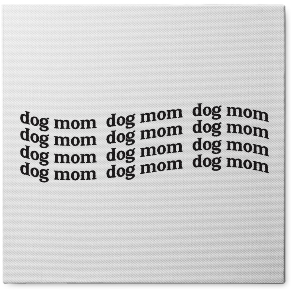 Dog Mom - Black & White Photo Tile, Canvas, 8x8, White