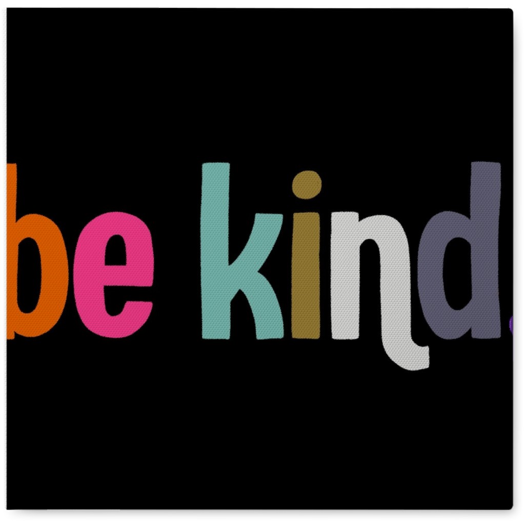 Be Kind - Multi on Black Photo Tile, Canvas, 8x8, Multicolor