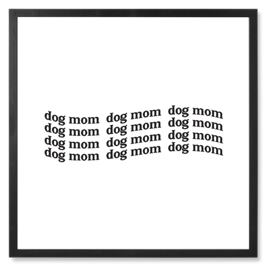 Dog Mom - Black & White Photo Tile, Black, Framed, 8x8, White, White