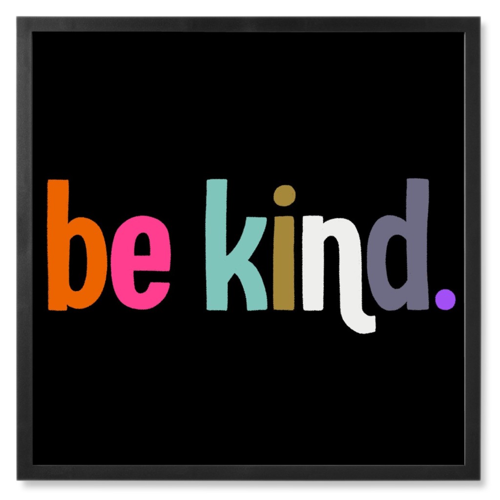 Be Kind - Multi on Black Photo Tile, Black, Framed, 8x8, Multicolor