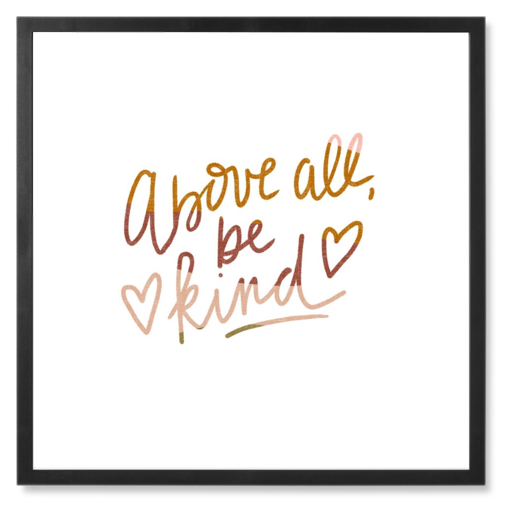 Above All Be Kind - Gold Photo Tile, Black, Framed, 8x8, Yellow