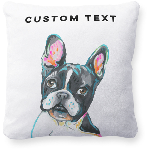 Frenchie Custom Text Pillow, Plush, White, 16x16, Single Sided, Multicolor