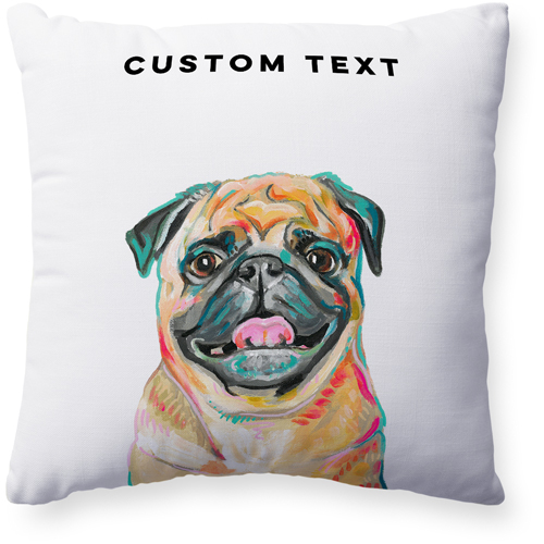 Pug Custom Text Pillow, Woven, Beige, 20x20, Single Sided, Multicolor