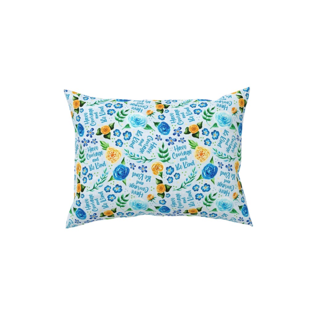 Have Courage and Be Kind - Watercolor Floral - Blue and Yellow Pillow, Woven, Beige, 12x16, Single Sided, Blue, True Blue