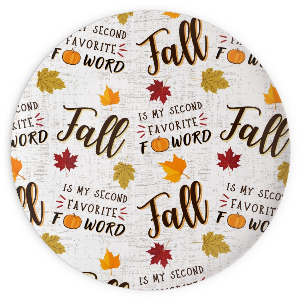 Fall Is My 2nd Favorite F Word - Multi Plates, 10x10, Multicolor