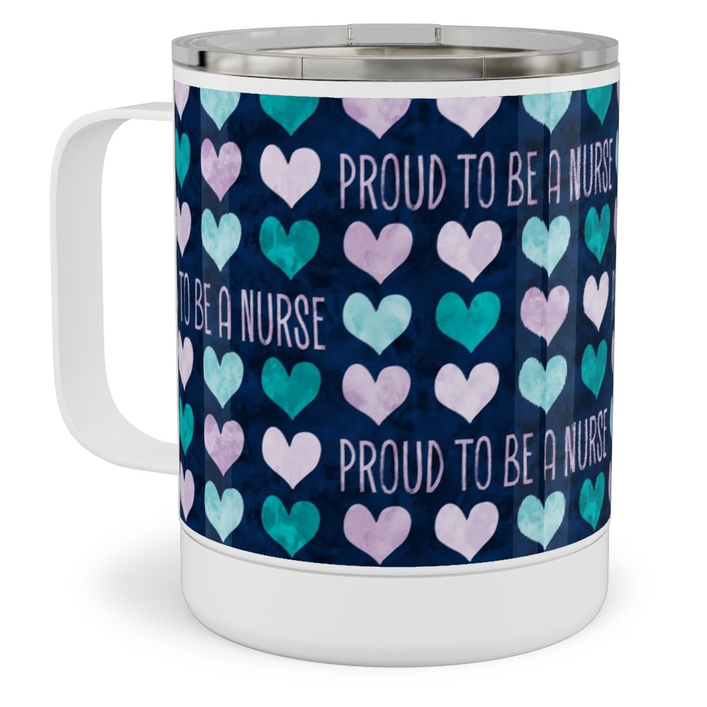 Proud To Be a Nurse - Purple/Teal on Navy Stainless Steel Mug, 10oz, Blue, True Blue