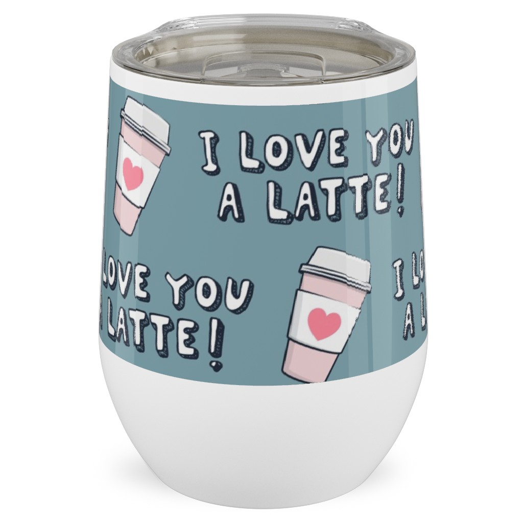I Love You Latte! - Heart Coffee Cup - Blue Stainless Steel Travel Tumbler, 12oz, Blue