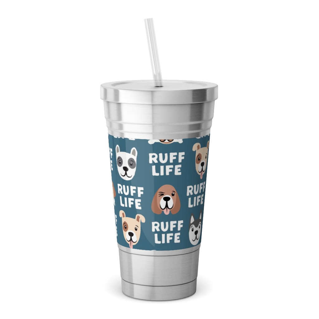 Ruff Life - Dog - Dark Blue Stainless Tumbler with Straw, 18oz, Blue