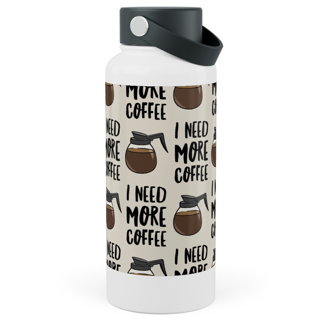 I Need More Coffee Stainless Steel Wide Mouth Water Bottle, 30oz, Wide Mouth, Brown