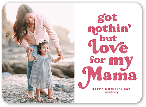 Nothin But Love Mother's Day Card, White, 5x7 Flat, Standard Smooth Cardstock, Rounded