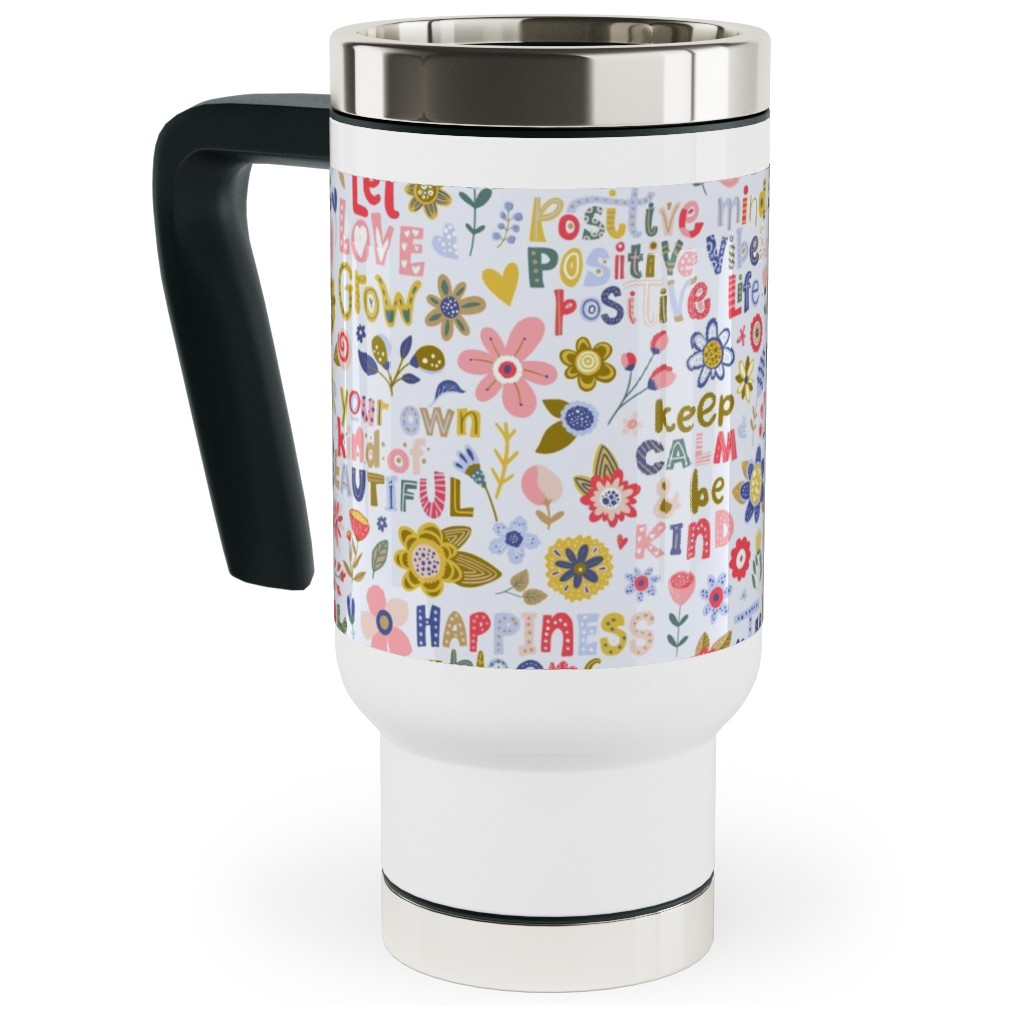 Positive Vibes - Motivational Sayings Floral - Multi Travel Mug with Handle, 17oz, Multicolor