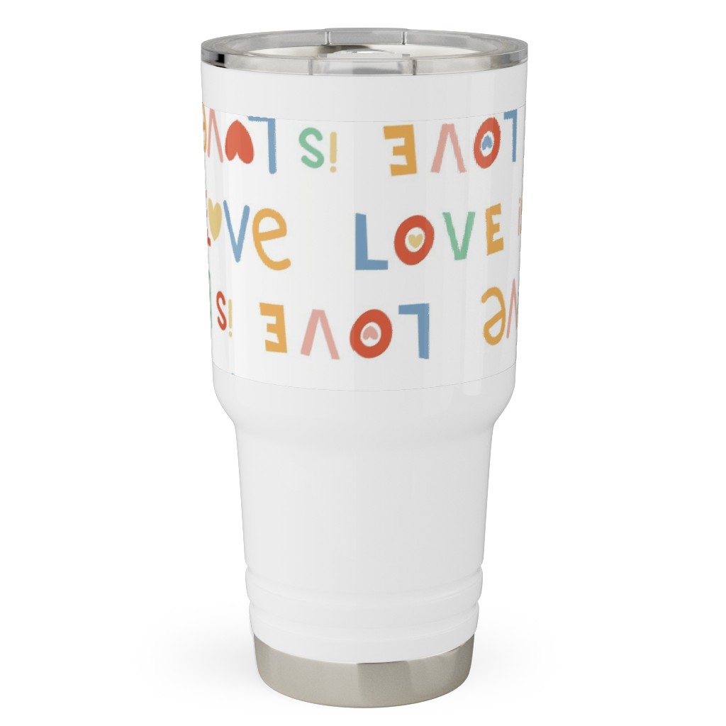 Love Is Love - Lgbtqia Rainbow - Multi Travel Tumbler, 30oz, Multicolor