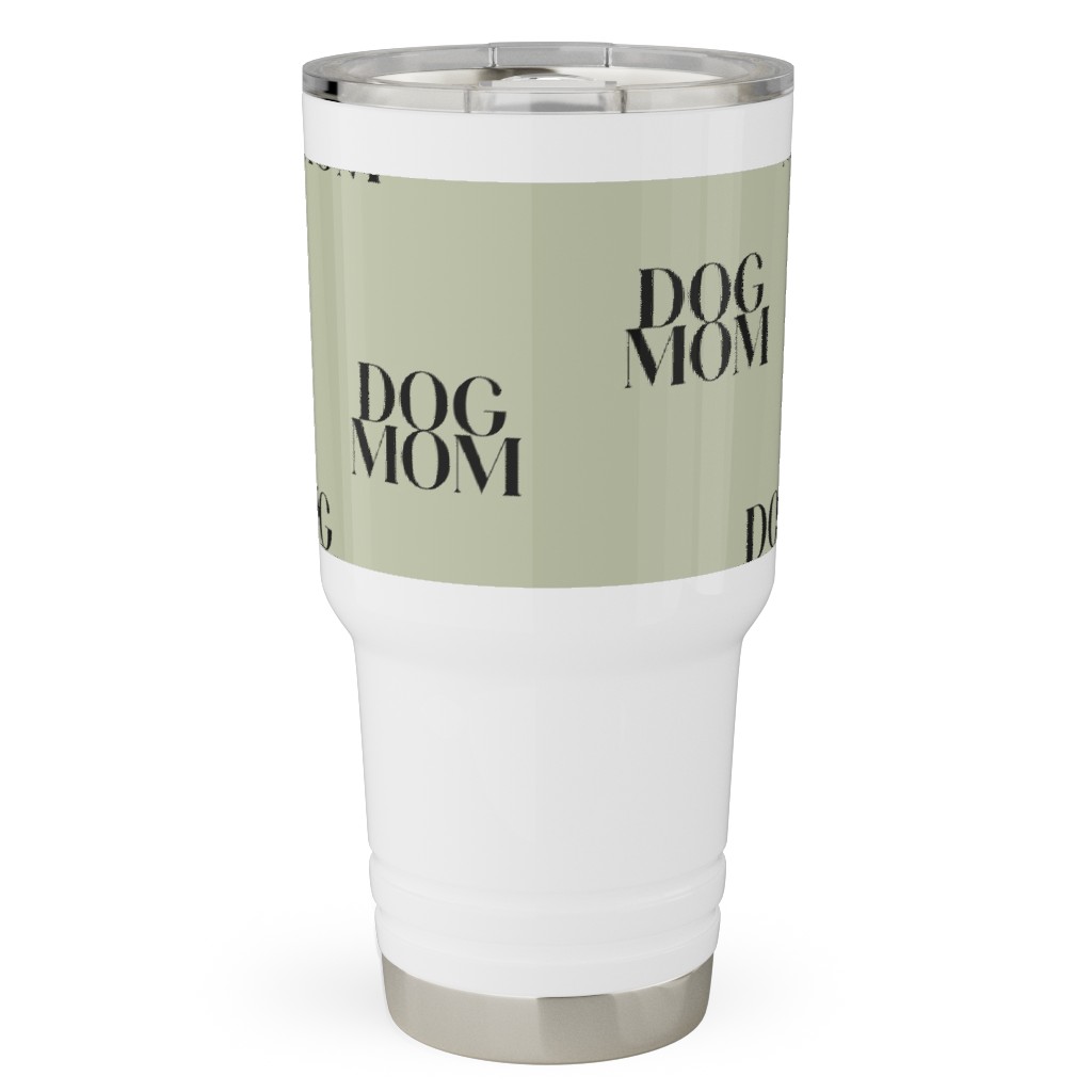 Dog Mom Travel Tumbler, 30oz, Green