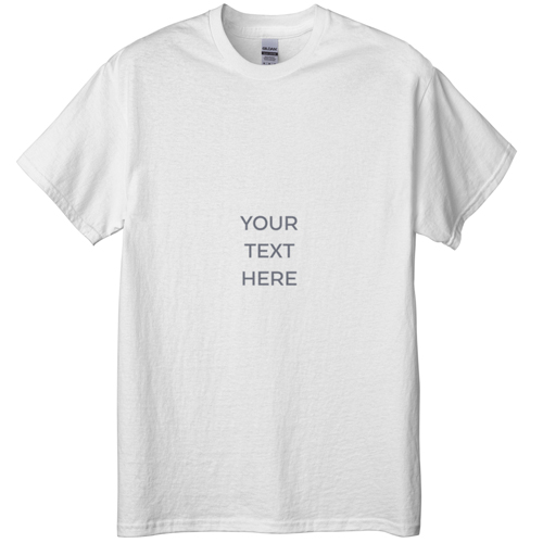 Your Text Here T-shirt, Adult (XXL), White, Customizable front & back, White