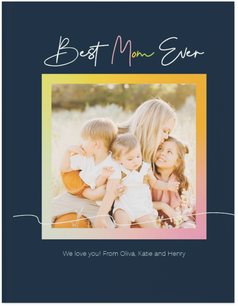 Best Mom Ever Photo Book, 11x8, Hard Cover - Glossy, Standard Pages