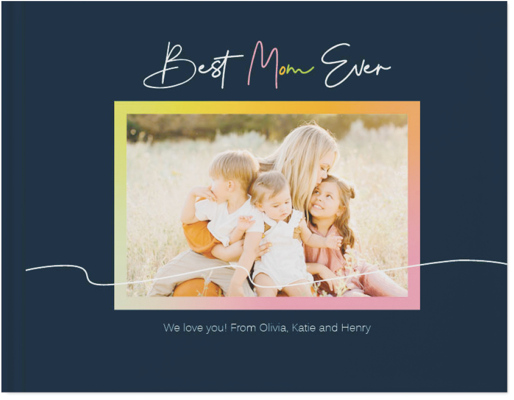 Best Mom Ever Photo Book, 11x14, Hard Cover, Deluxe Layflat